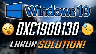 Fix Windows Update Error 0xc1900130 in Windows 10 [3 Solutions] 2026