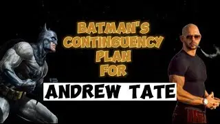 Batman explains his contingency plan for Andrew Tate (AI Voice)