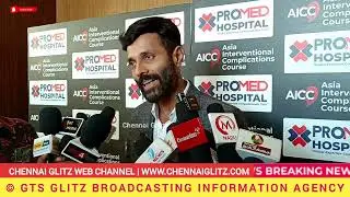 Chennai Hosts Asia&rsquo;s Largest Interventional Complications Course in Cardiology | Chennai Glitz 