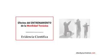 Flexibilidad de Isquiotibiales y Movilidad Tor&aacute;cica: Enfoque Cient&iacute;fico [VIDEOpaper]