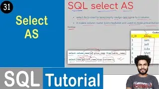 #31 Select AS Statement in SQL | SQL Tutorial