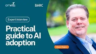 Practical guide to AI adoption | Ometis and BARC webinar with Shawn Rogers