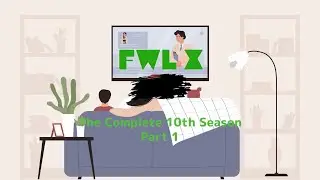 FwL X - The Complete 10th Season - Part 1