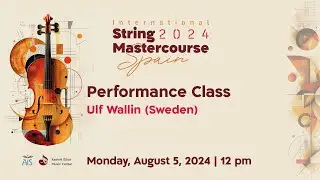 Keshet Eilon String Mastercourse: Performance Class with Ulf Wallin