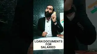 LOAN DOCUMENTS REQUIRED FOR SALARIED PERSON || #loandocuments #LOAN