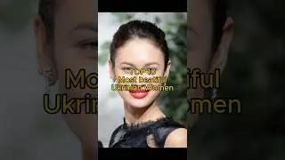 Top10 Most beatiful Ukrainian Women