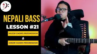 Nepali Bass Lesson #21 | Major & Minor Chord Progressions | Nepali Bass Guitar Lesson
