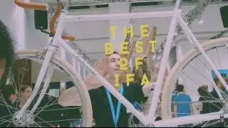 The best of IFA 2014, Berlin