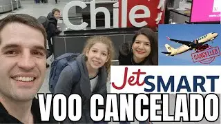 Como foi viajar para o Chile com a JetSmart - Voo adiado e cancelado