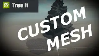 TreeIt Custom Mesh