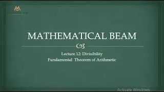 Lecture 12 : Divisibility (Number Theory)