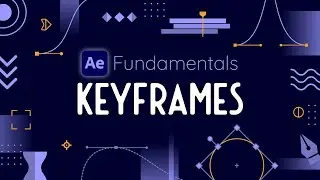 Create Animations in After Effects - AE Fundamentals | After Effects Tutorials