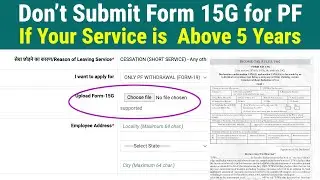 Do I Need to Submit form 15G for PF Withdrawal After 5 Years?