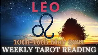 LEO Weekly Tarot Reading 10th May 2021&ldquo;OH IT IS GOOD, REALLY GOOD!&rdquo; #Leo​ #May #Tarot
