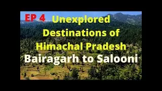 Bairagarh to Salooni | Travel | Himachal Pradesh | Unexplored | Bhandal Valley |