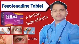 Fexofenadine Tablet 180 mg  | Tablet Fexofenadine 120 mg | Hindi,Use, Dose, Side effects,