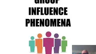 Group Influence Phenomena 1