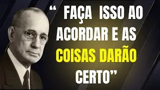 OUÇA ISSO AO ACORDAR SUA VIDA VAI MUDAR | Napoleon Hill
