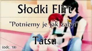 Słodki Flirt ~odc. 18 - 