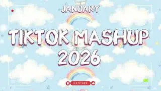 🍄 POPULAR TIKTOK SONGS 2026 - Mashup Not Clean JANUARY 🪵