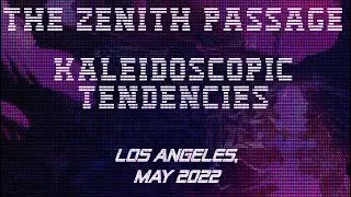 LIVE IN LOS ANGELES The Zenith Passage - Kaleidoscopic Tendencies