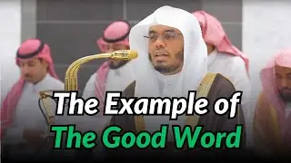 The Example of the Good Word | Recitation from Surah Ibrahim | Sheikh Yasser Al-Dossary