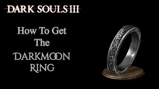 How To Get The Darkmoon Ring [Dark Souls III]