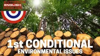 Episode 18 -- 1st Conditional & Environmental Issues