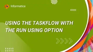 How to Use the Taskflow with the Run Using Option