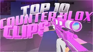 10 лучших клипов Counter Blox!