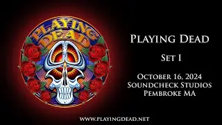 Playing Dead - 10-16-2024 - Soundcheck Studios - Set I
