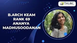 KEAM 2021 69th RANK ANANYA MADHUSOODANAN | B.ARCH TOPPER KEAM | TOPPER TALKS | PROUD THiNCian