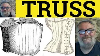 Truss Meaning - Trussed Explanation - Truss Definition - C2 English Vocabulary CPE CAE - ESL Truss