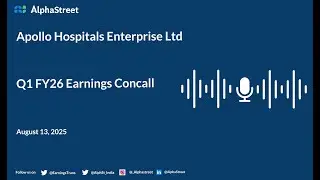 Apollo Hospitals Enterprise Ltd Q1 FY2025-26 Earnings Conference Call