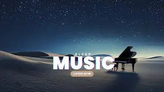 Sleep Music &ndash; Desert Stars | 1 Hour Dry Felt Piano with Ambient Desert Pad