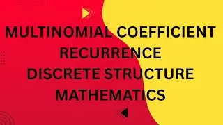 MULTINOMIAL COEFFICIENT RECURRENCE|DISCRETE STRUCTURE MATHEMATICS|BTECH CSE #educational #discrete 