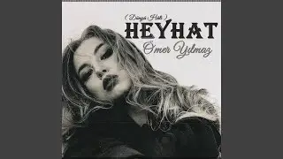 Heyhat (Dünya Hali)