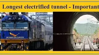 India's longest electrified Railway Tunnel for UPSC/SSC/PCS/BANK/RAILWAYS/OTHER GOVERNMENTAL EXAMS