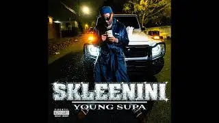 Young Supa - Skleenini (Official Audio)