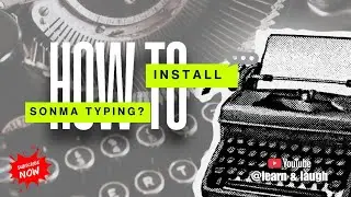How to install Sonma Typing! #sonmatyping #typing #ai #trending #laugh&learn #viral #computer