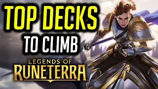 Best Decks To Climb Ladder! Legends of Runeterra Meta Snapshot