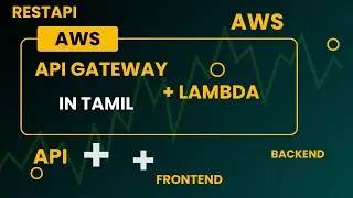 create AWS API GATEWAY & LAMBDA Explained: Step-by-Step Guide and Implementation | In Tamil