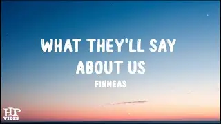 FINNEAS - What They'll Say About Us (Lyrics)