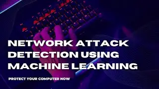 AE110 | Network Attack Detection Using Machine Learning
