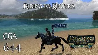 LOTRO | Riding to Kh&ucirc;tra | Citadel Guard Adventures Episode 644