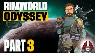 Rimworld | Odyssey Expansion | 2025 Run | Cozy Stream | Part 3