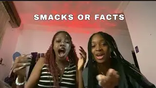 Smack or facts challenge ft timi /*HILARIOUS*