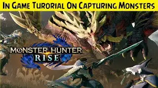 Monster Hunter Rise 💠 In Game Tutorial On Capturing Monsters