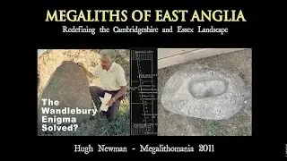 Hugh Newman: Megaliths of East Anglia - FULL LECTURE