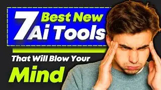 7 Best New AI Tools That Will Blow Your Mind